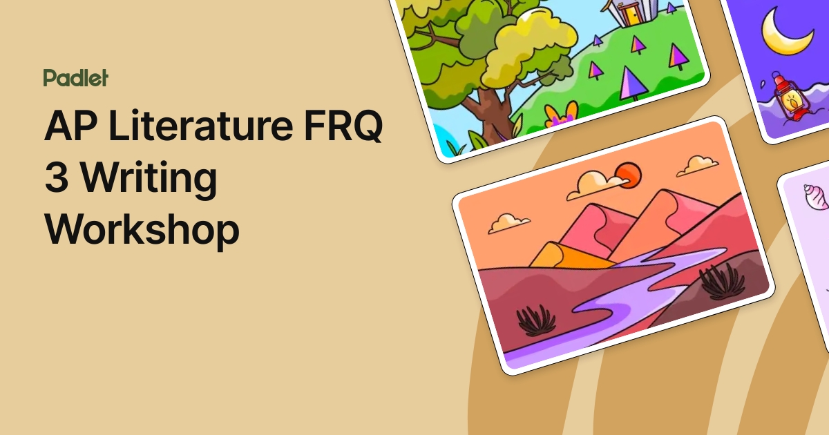 AP Literature FRQ 3 Writing Workshop