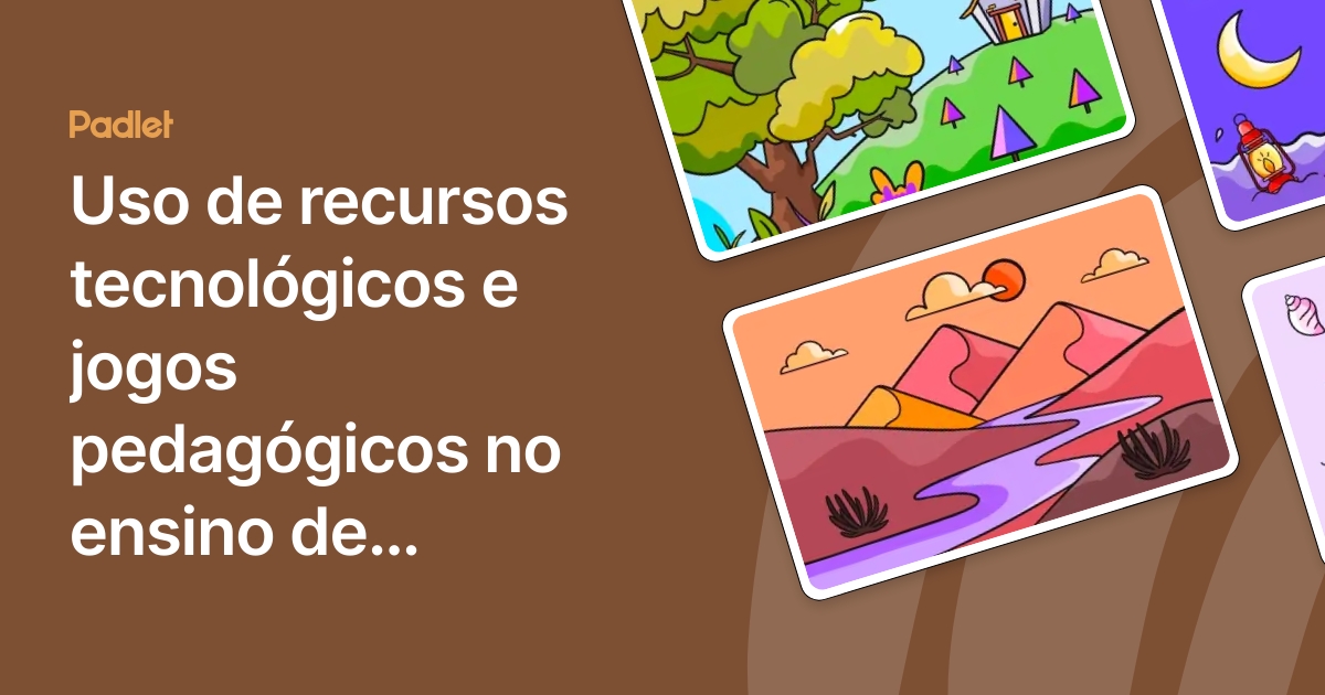 Uso de recursos tecnológicos e jogos pedagógicos no ensino de ...