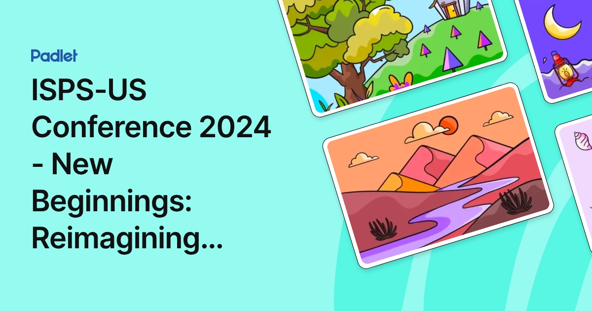 ISPS-US Conference 2024 - New Beginnings: Reimagining Psychosis ...