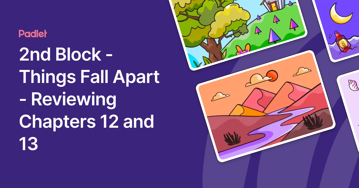 2nd Block - Things Fall Apart - Reviewing Chapters 12 and 13
