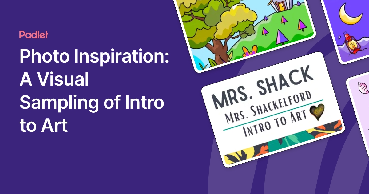Photo Inspiration: A Visual Sampling of Intro to Art