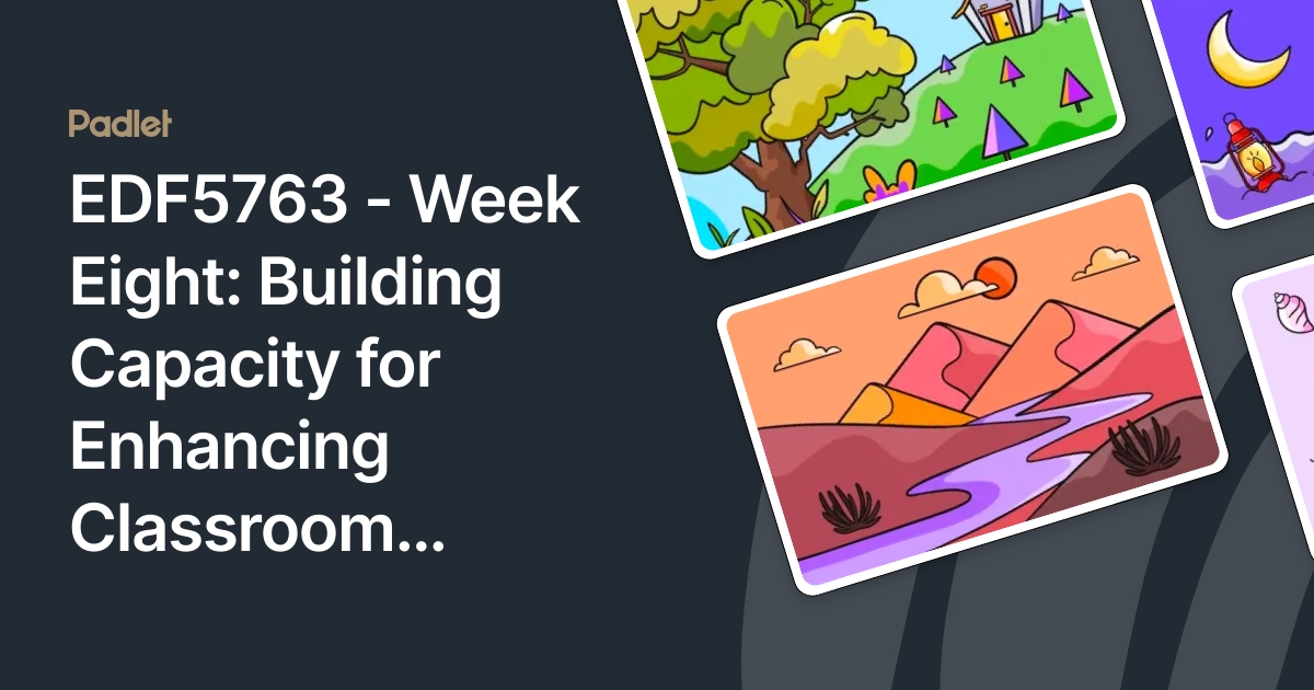 EDF5763 - Week Eight: Building Capacity for Enhancing Classroom Assessment
