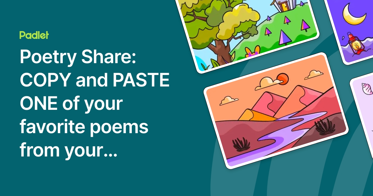 Poetry Share: COPY and PASTE ONE of your favorite poems from your ...