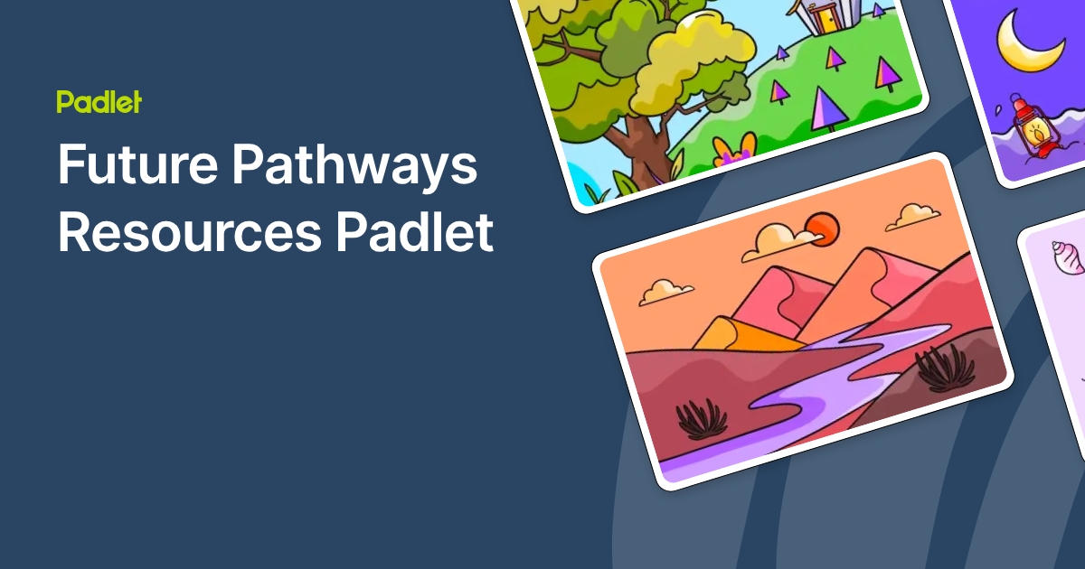 Future Pathways Text Future Pathways Resources Padlet