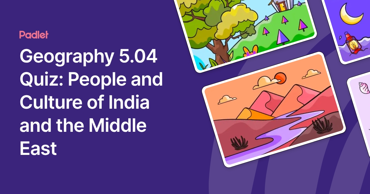 Geography 5.04 Quiz: People and Culture of India and the Middle East