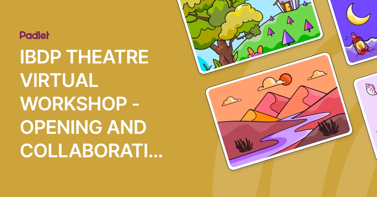 IBDP THEATRE VIRTUAL WORKSHOP - OPENING AND COLLABORATIVE PROJECT SESSION