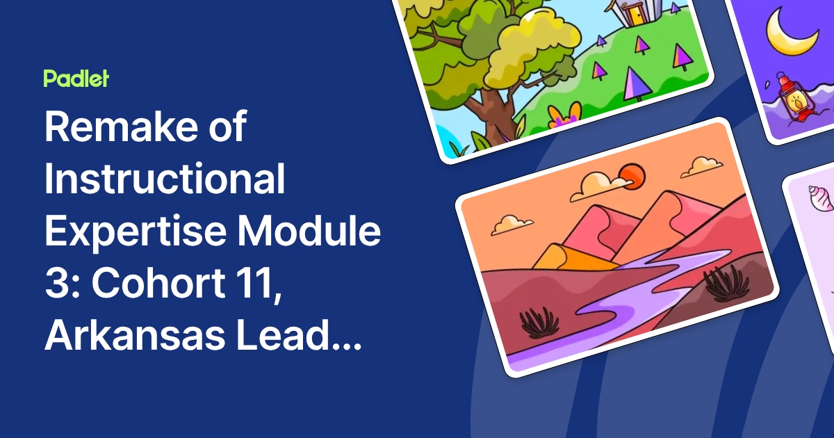 Remake of Instructional Expertise Module 3: Cohort 11, Arkansas Lead ...