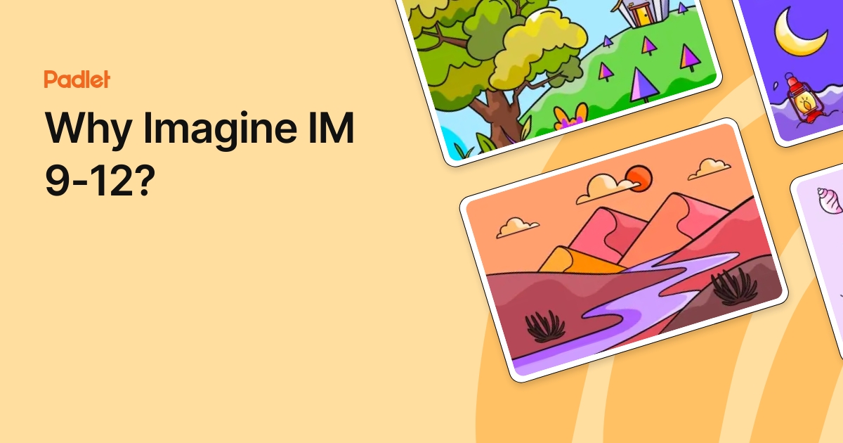 Why Imagine IM 9-12?