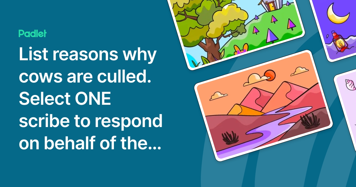 List reasons why cows are culled. Select ONE scribe to respond on ...