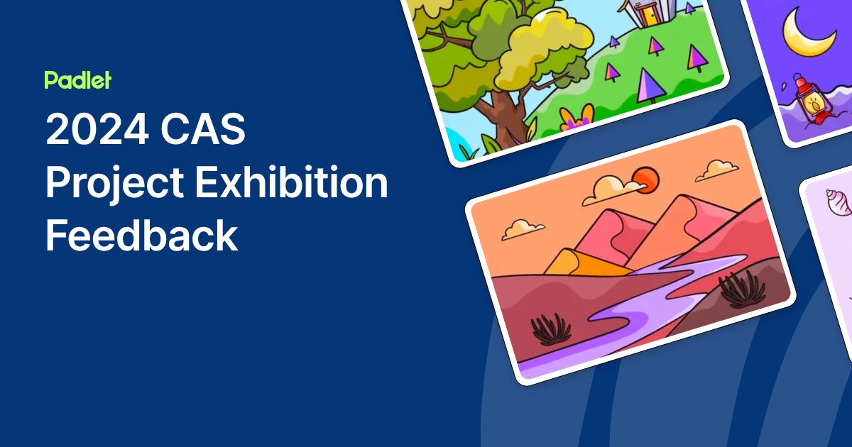 2024 CAS Project Exhibition Feedback