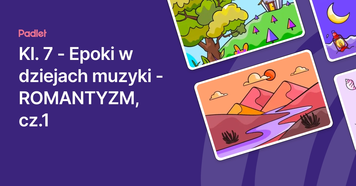 Kl. 7 - Epoki w dziejach muzyki - ROMANTYZM, cz.1