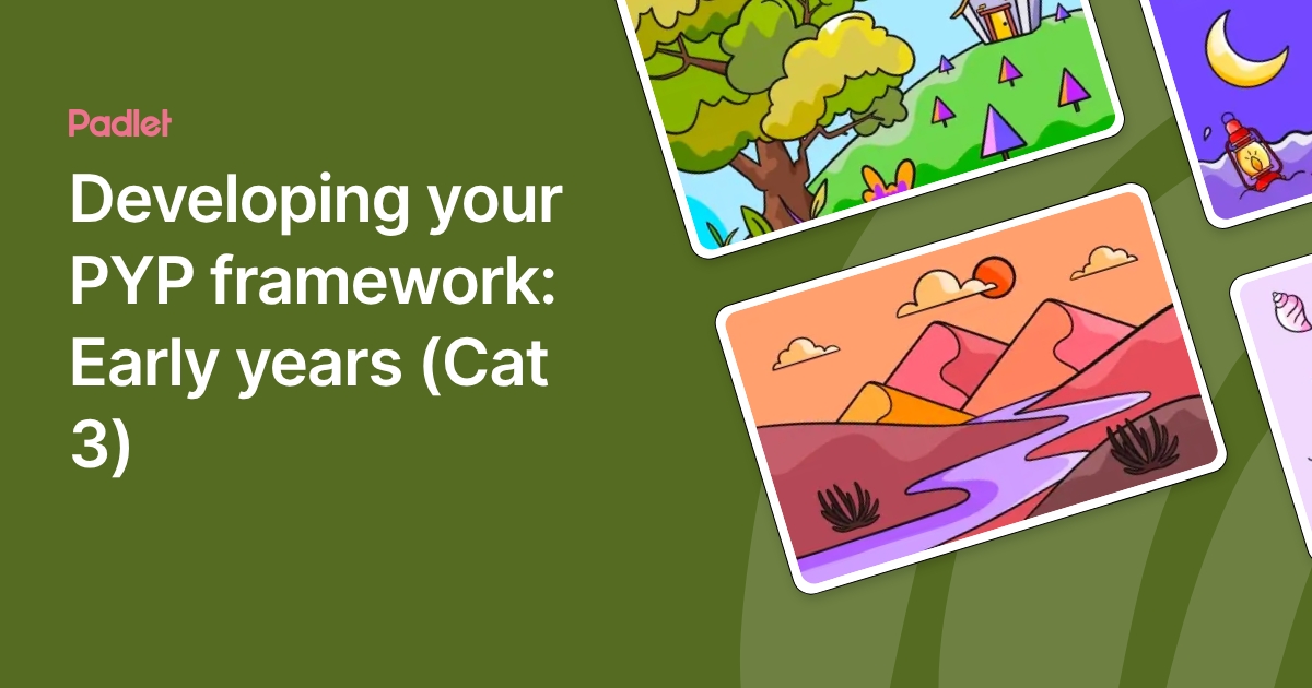 Developing your PYP framework: Early years (Cat 3)