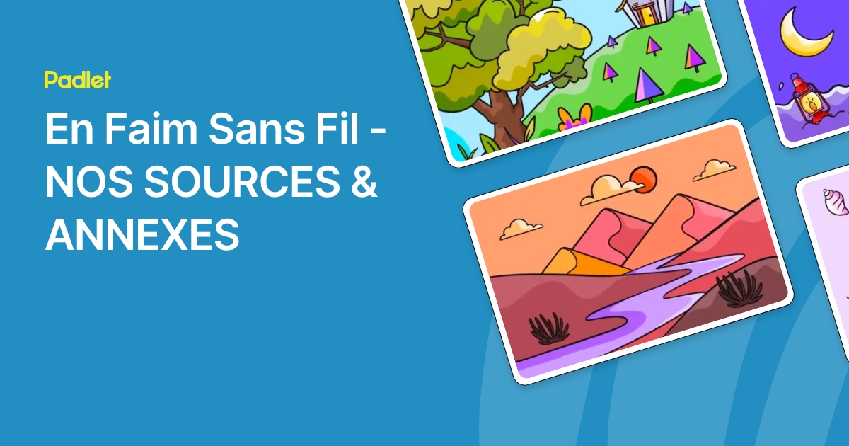 En Faim Sans Fil - NOS SOURCES & ANNEXES