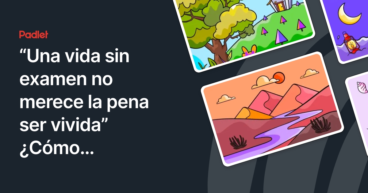 “Una vida sin examen no merece la pena ser vivida” ¿Cómo interpretas la