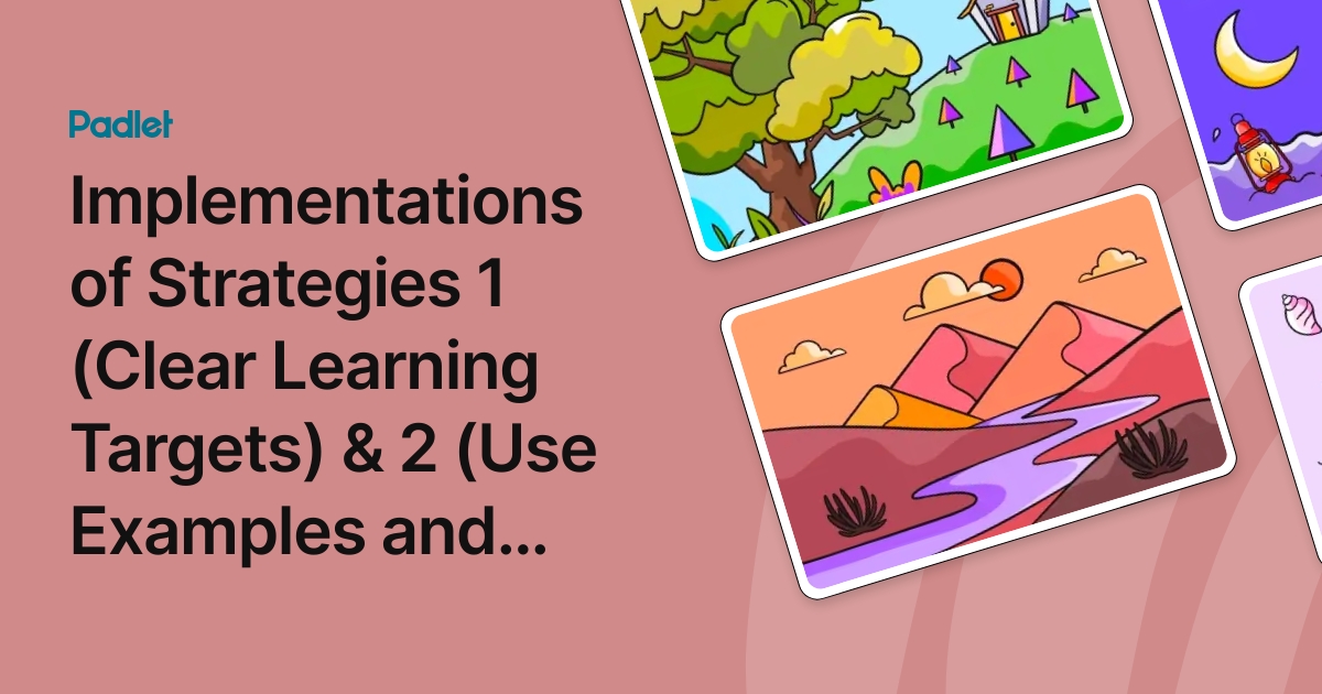 Implementations of Strategies 1 (Clear Learning Targets) & 2 (Use ...