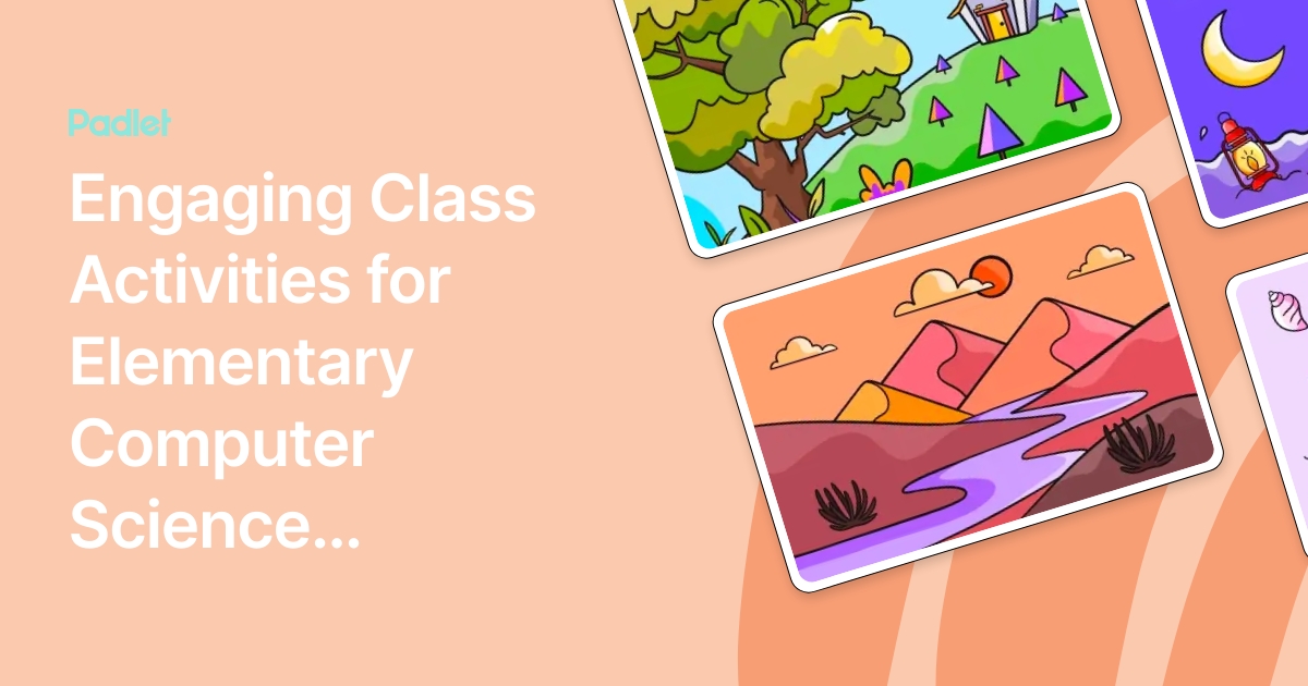 Engaging Class Activities for Elementary Computer Science Integration