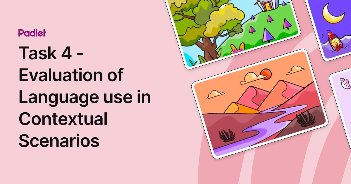 Task 4 - Evaluation of Language use in Contextual Scenarios