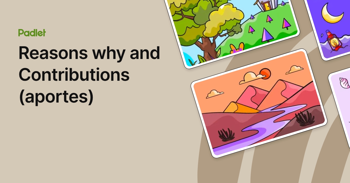 Reasons why and Contributions (aportes)