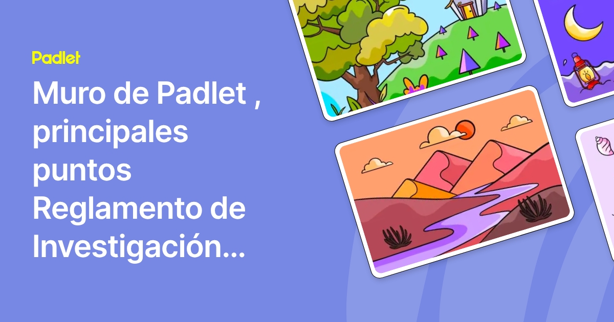 Muro de Padlet , principales puntos Reglamento de Investigación Insude 2022