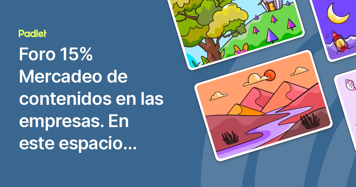 Foro 15% Mercadeo de contenidos en las empresas. En este espacio ...