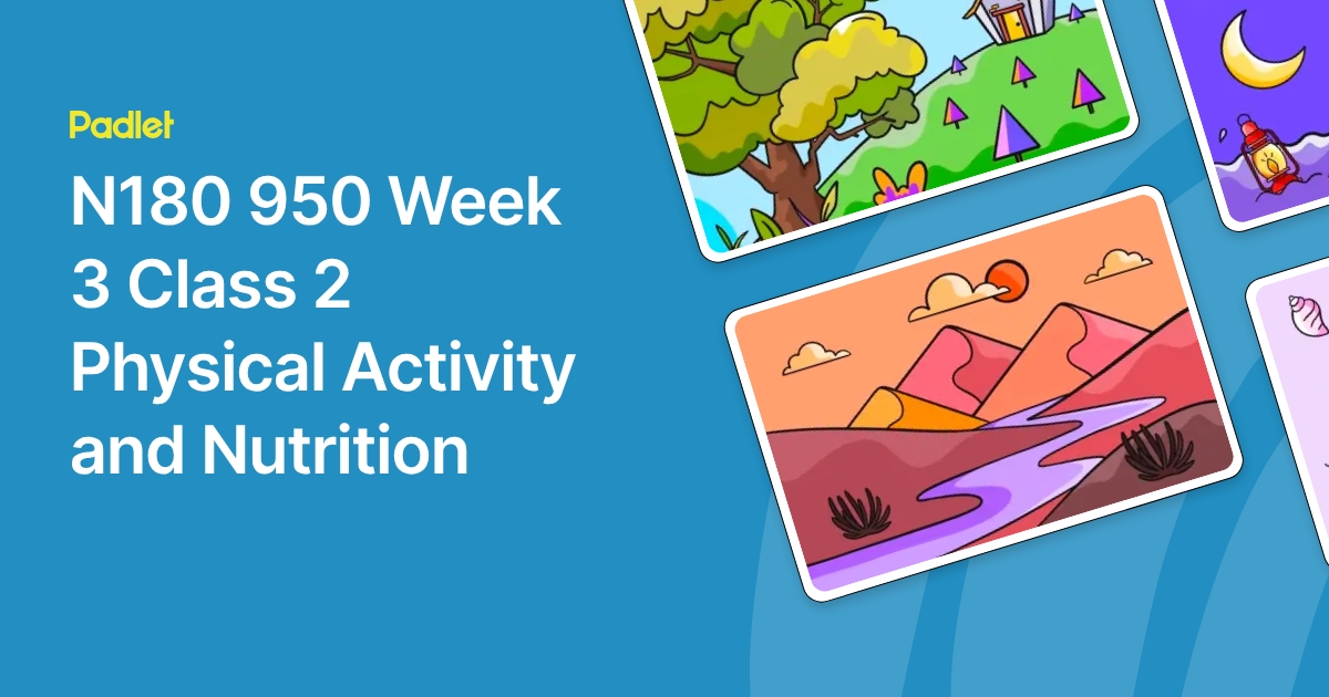 N180 950 Week 3 Class 2 Physical Activity and Nutrition