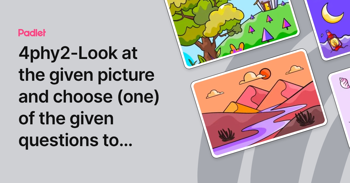 4phy2-Look at the given picture and choose (one) of the given questions ...