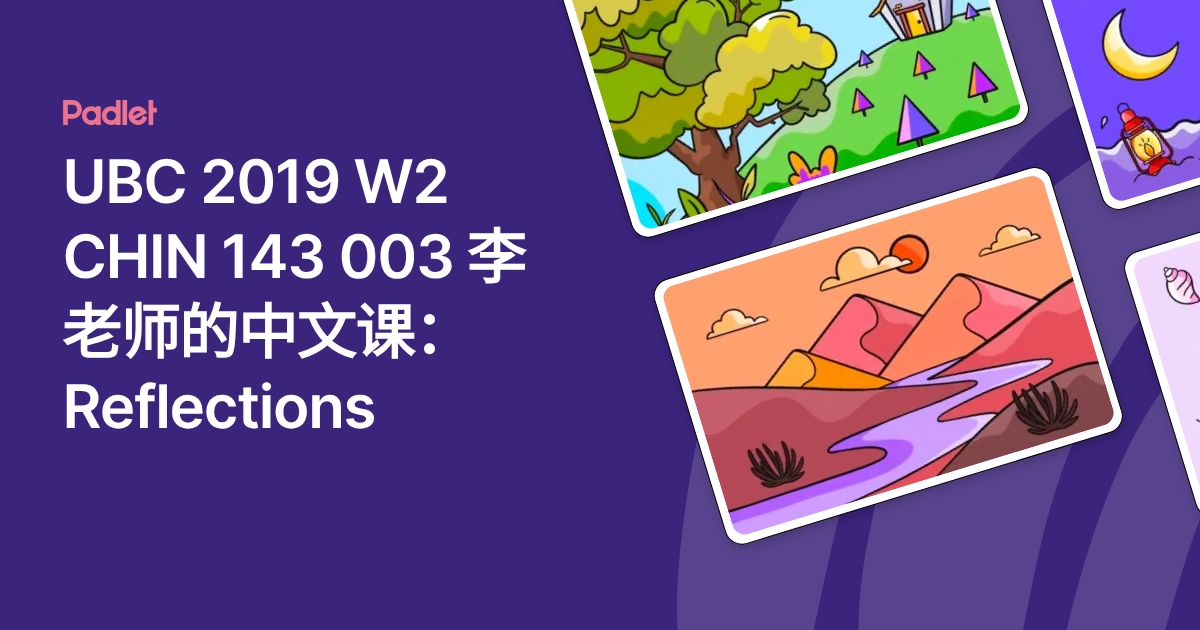 UBC 2019 W2 CHIN 143 003 李老师的中文课:Reflections