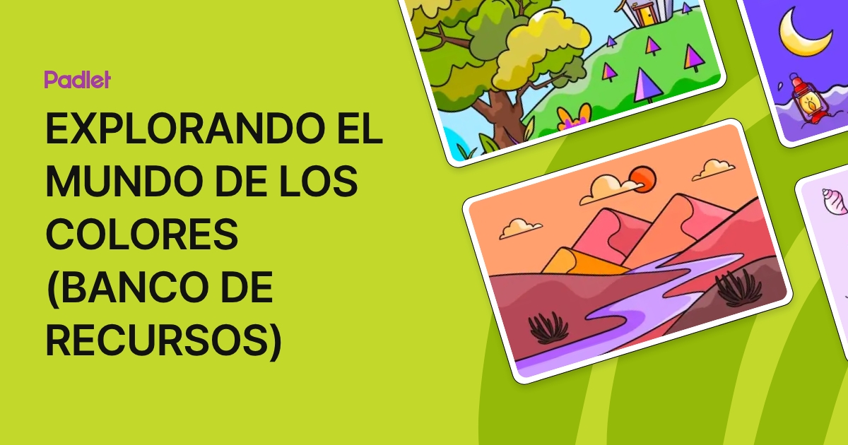 EXPLORANDO EL MUNDO DE LOS COLORES (BANCO DE RECURSOS)
