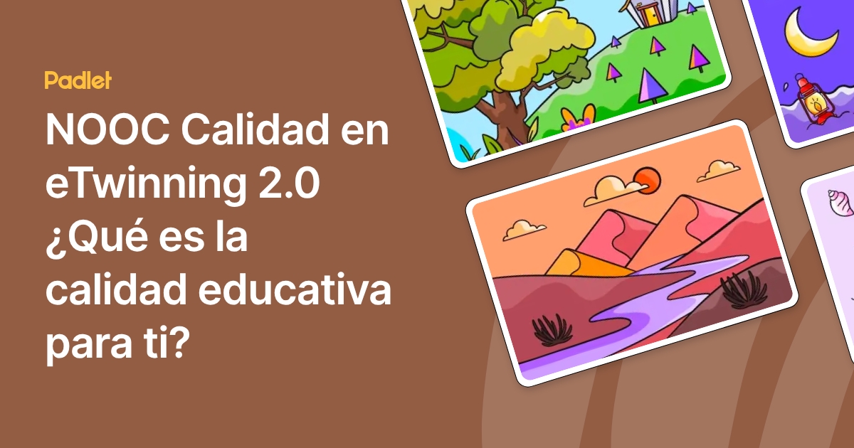 NOOC Calidad en eTwinning 2.0 ¿Qué es la calidad educativa para ti?