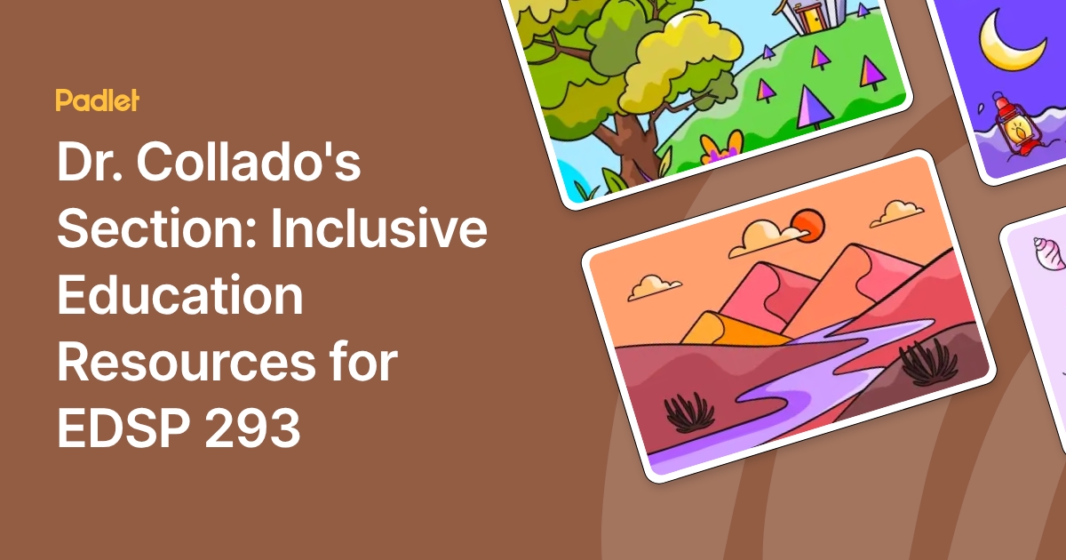Dr. Collado's Section: Inclusive Education Resources for EDSP 293