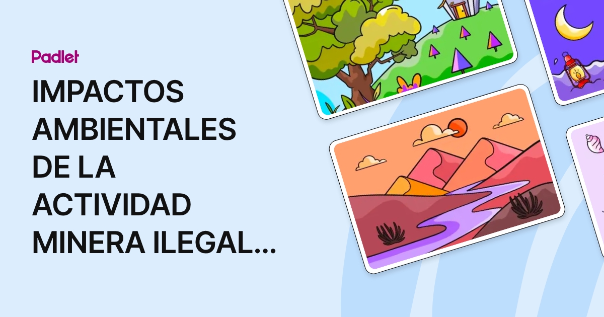 IMPACTOS AMBIENTALES DE LA ACTIVIDAD MINERA ILEGAL EN LA AMAZONÍA