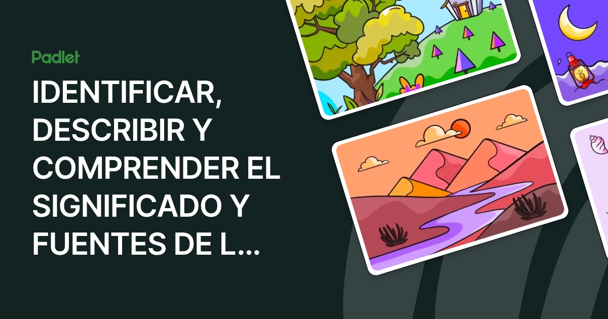 IDENTIFICAR, DESCRIBIR Y COMPRENDER EL SIGNIFICADO Y FUENTES DE LA ...