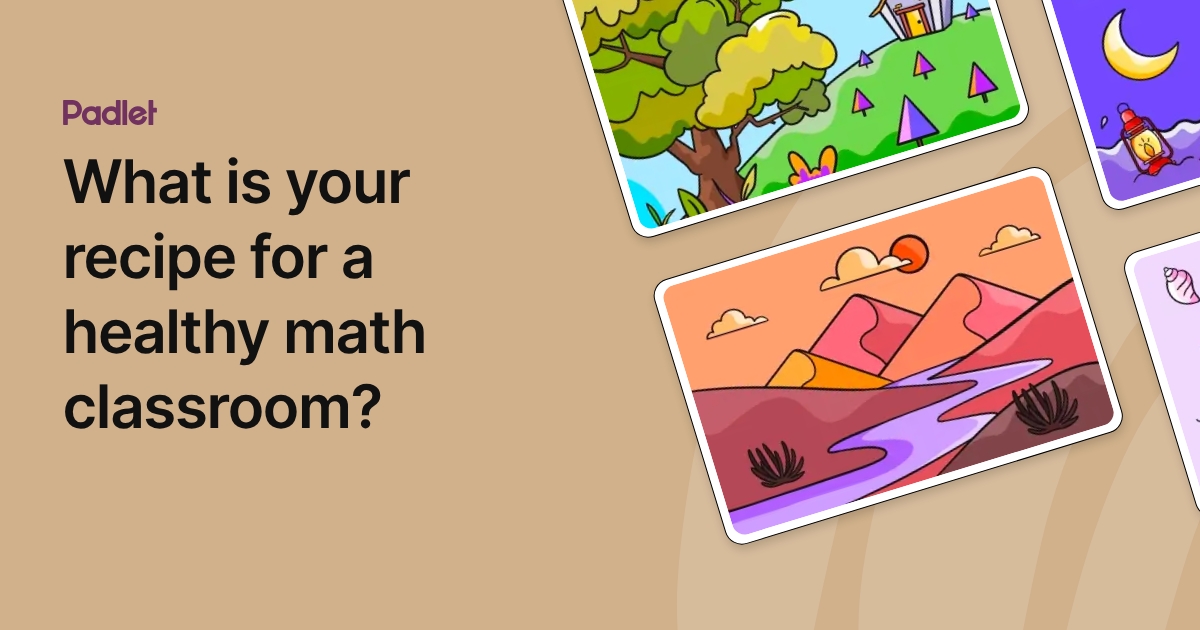 Healthy Math Study Environment What is your recipe for a healthy math classroom?