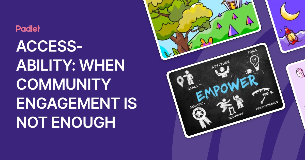 ACCESS-ABILITY: WHEN COMMUNITY ENGAGEMENT IS NOT ENOUGH