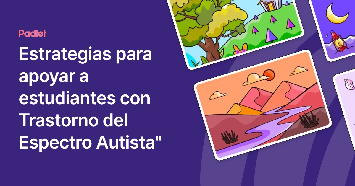 Estrategias para apoyar a estudiantes con Trastorno del Espectro Autista"