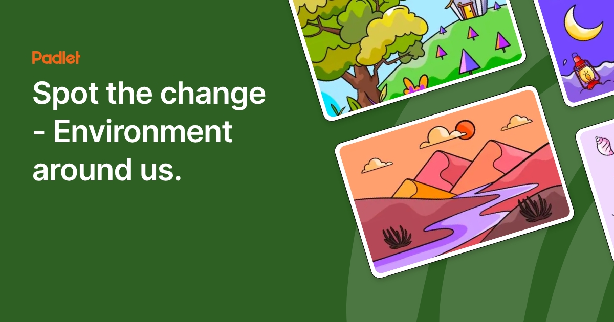 Spot the change - Environment around us.