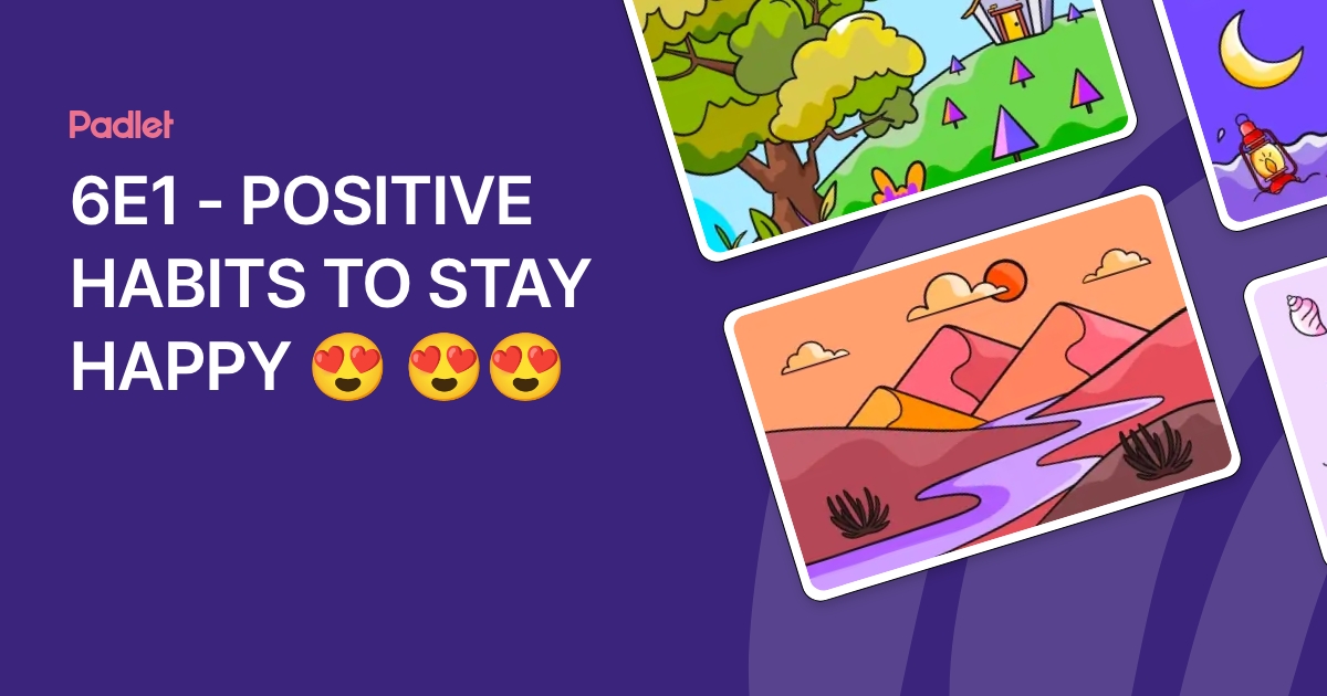 6E1 - POSITIVE HABITS TO STAY HAPPY 😍 😍😍