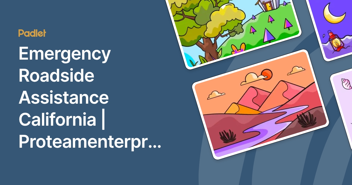 Emergency Roadside Assistance California | Proteamenterprises.com
