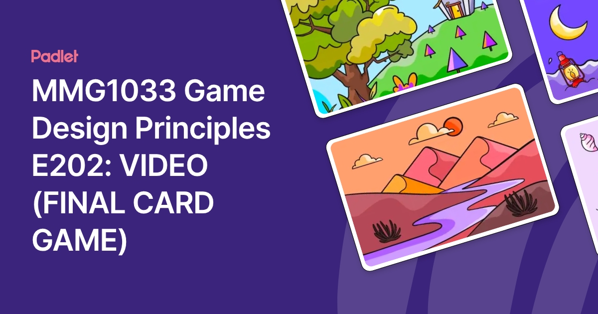 MMG1033 Game Design Principles E202: VIDEO (FINAL CARD GAME)