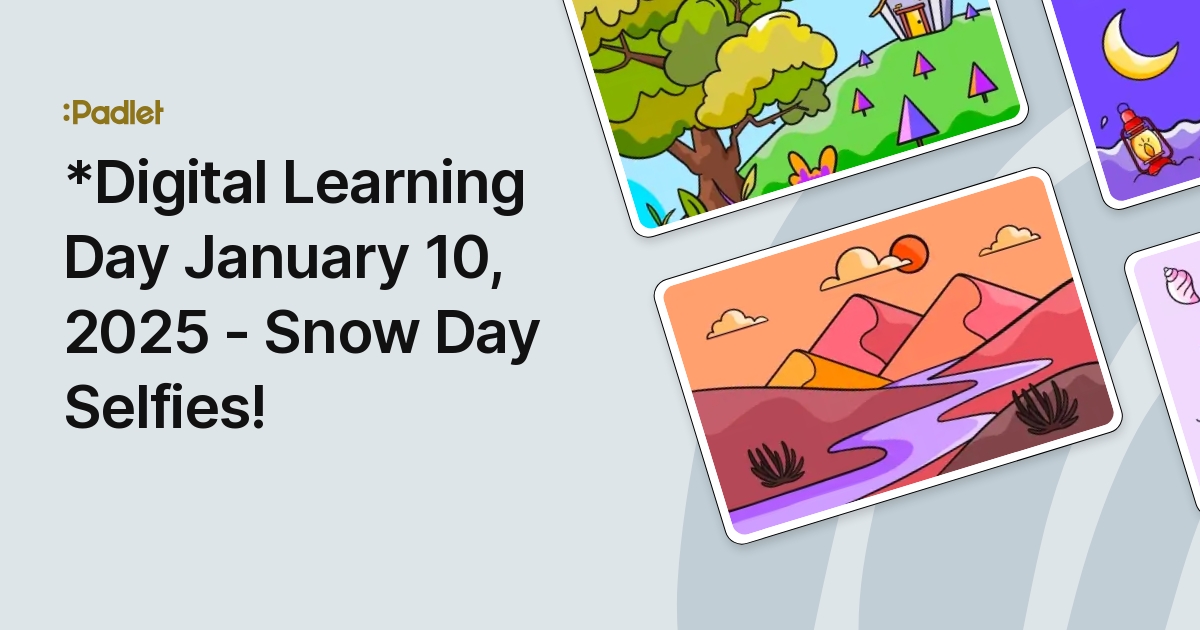 *Digital Learning Day January 10, 2025 - Snow Day Selfies!