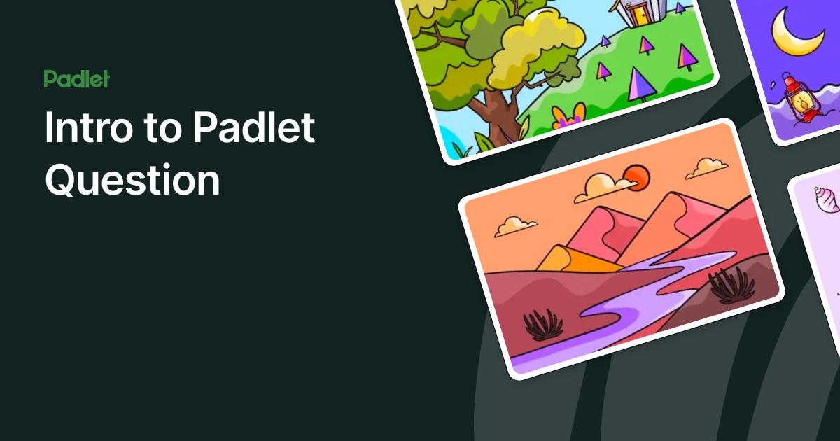 Intro to Padlet Question
