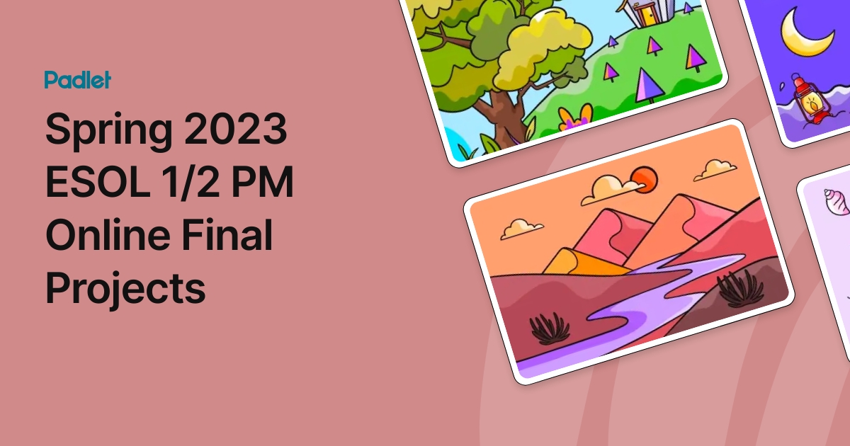 Spring 2023 ESOL 1/2 PM Online Final Projects