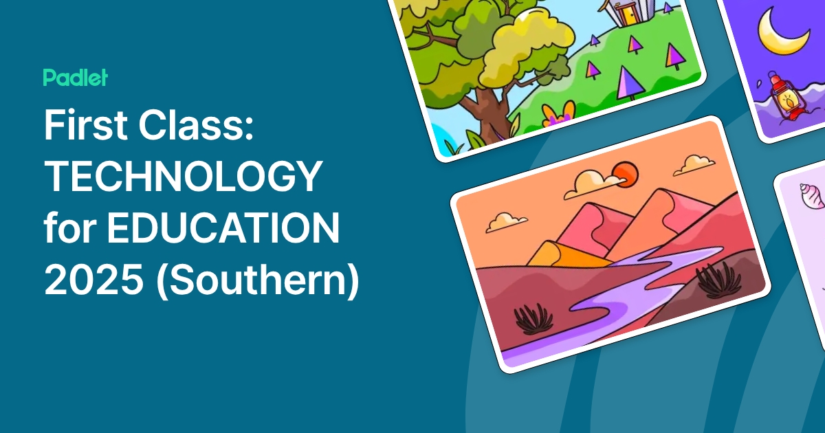 First Class: TECHNOLOGY for EDUCATION 2025 (Southern)