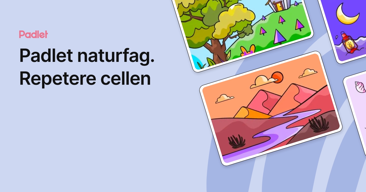Padlet naturfag. Repetere cellen