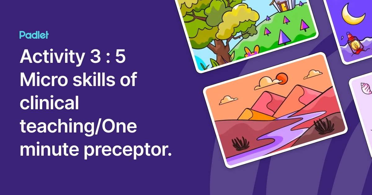 Activity 3 5 Micro Skills Of Clinical Teaching One Minute Preceptor Activity 3 5 micro skills of clinical teaching one minute preceptor