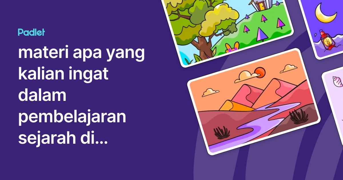 materi apa yang kalian ingat dalam pembelajaran sejarah di SMP/MTS