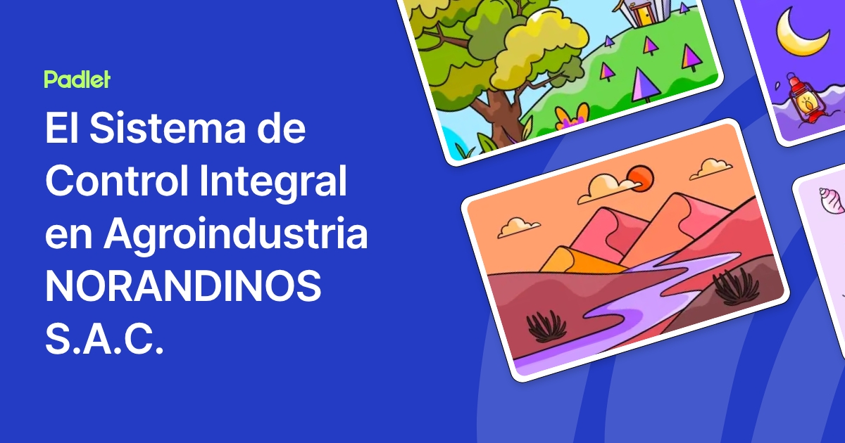 El Sistema de Control Integral en Agroindustria NORANDINOS S.A.C.
