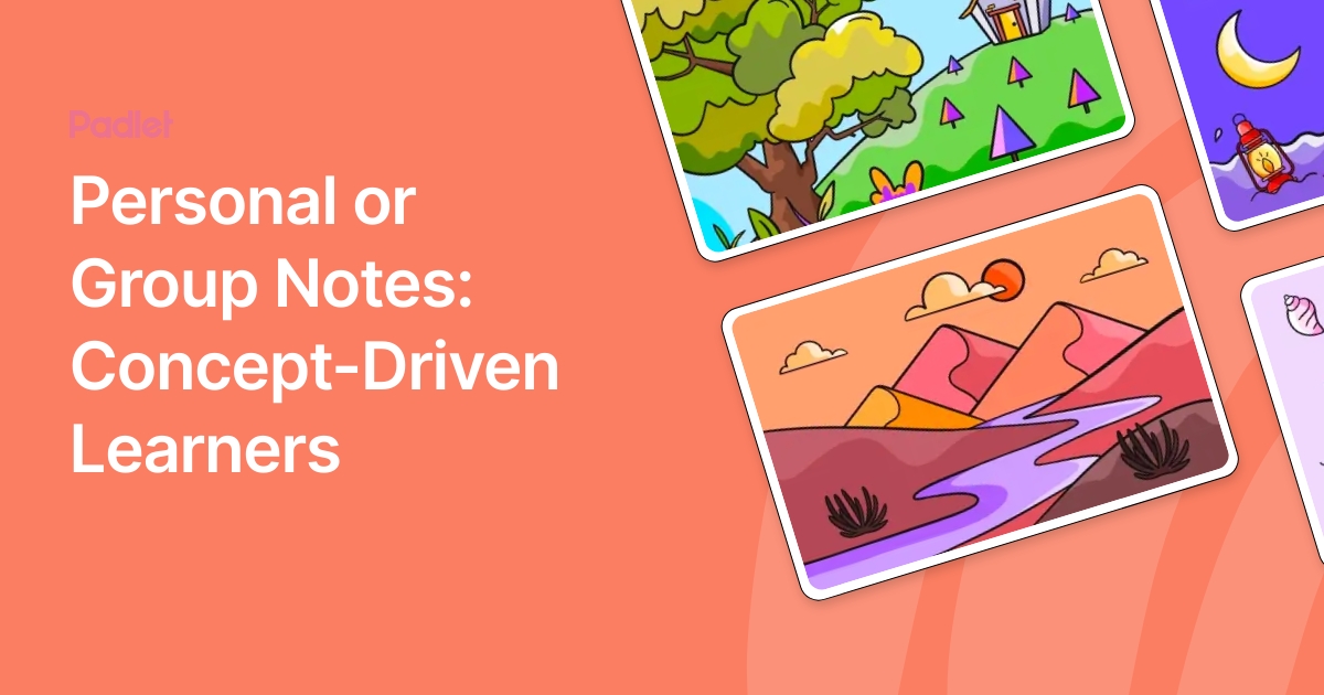 Personal or Group Notes: Concept-Driven Learners