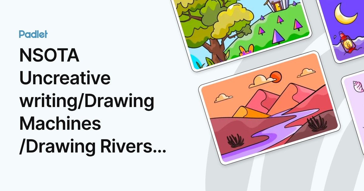 NSOTA Uncreative writing/Drawing Machines /Drawing Rivers 2025