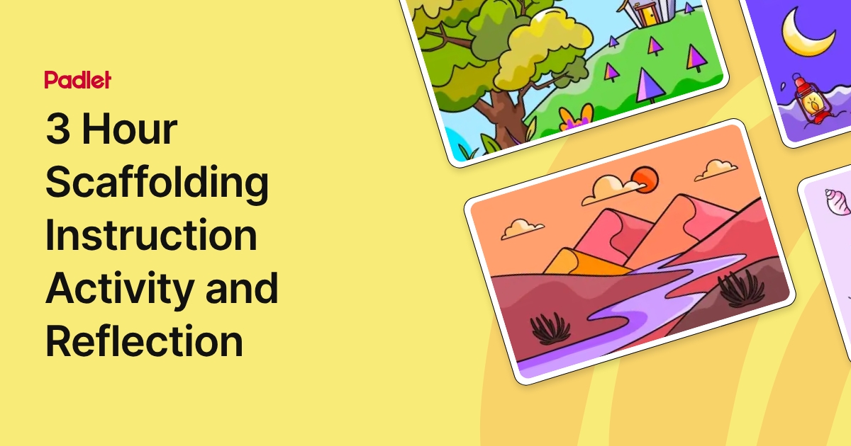 3 Hour Scaffolding Instruction Activity and Reflection